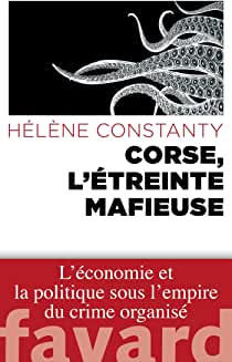 Corse l’étreinte mafieuse