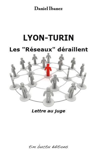 Lyon-Turin Les réseaux déraillent
