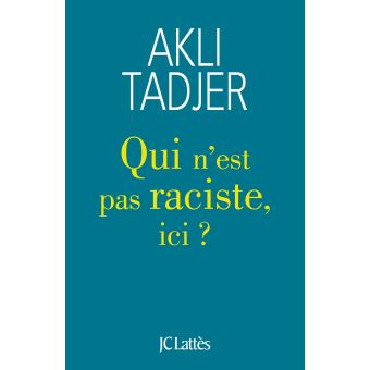 Qui n’est pas raciste ici ?