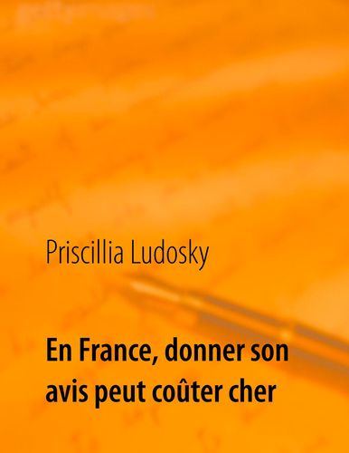 En France, donner son avis peut coûter cher